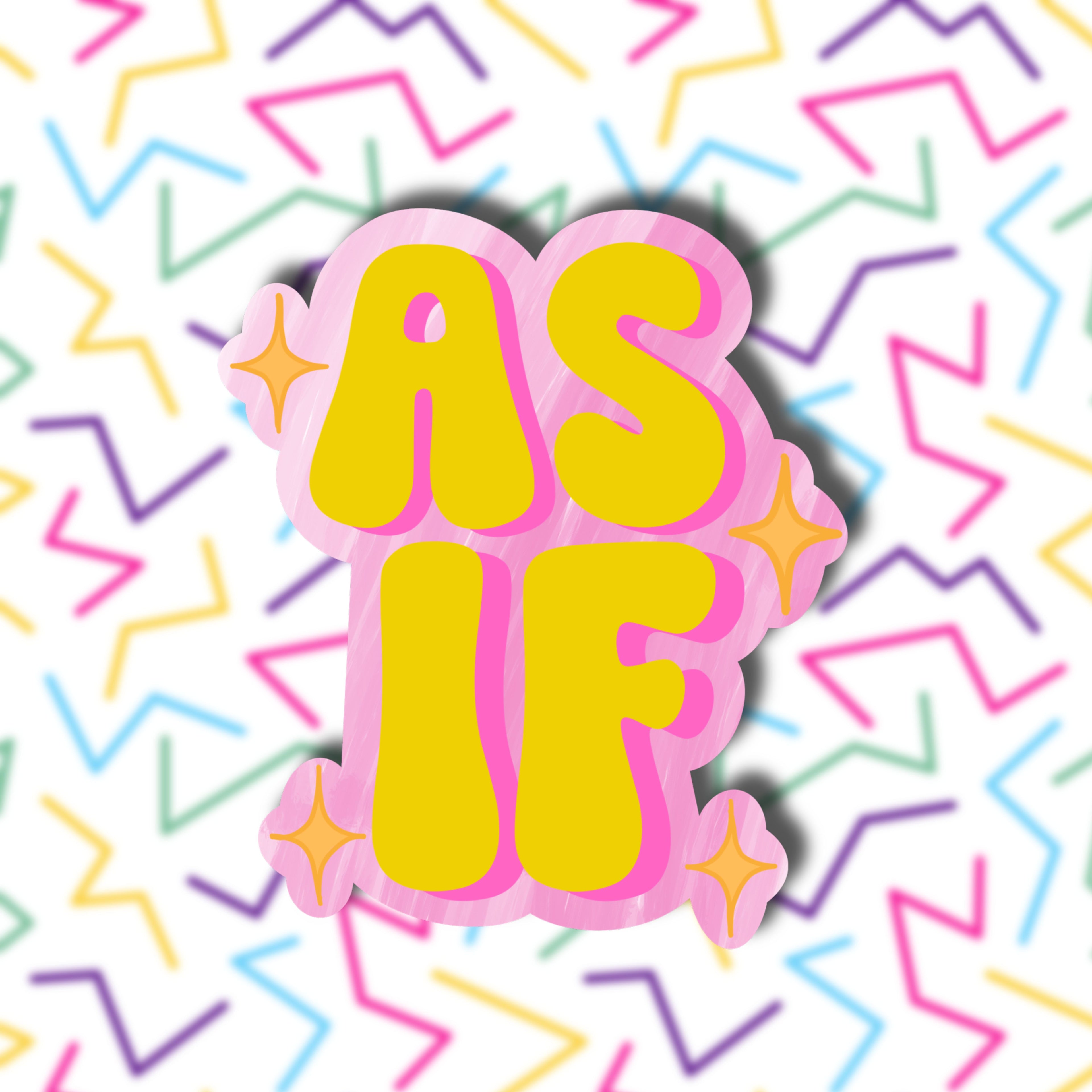 As If Sticker