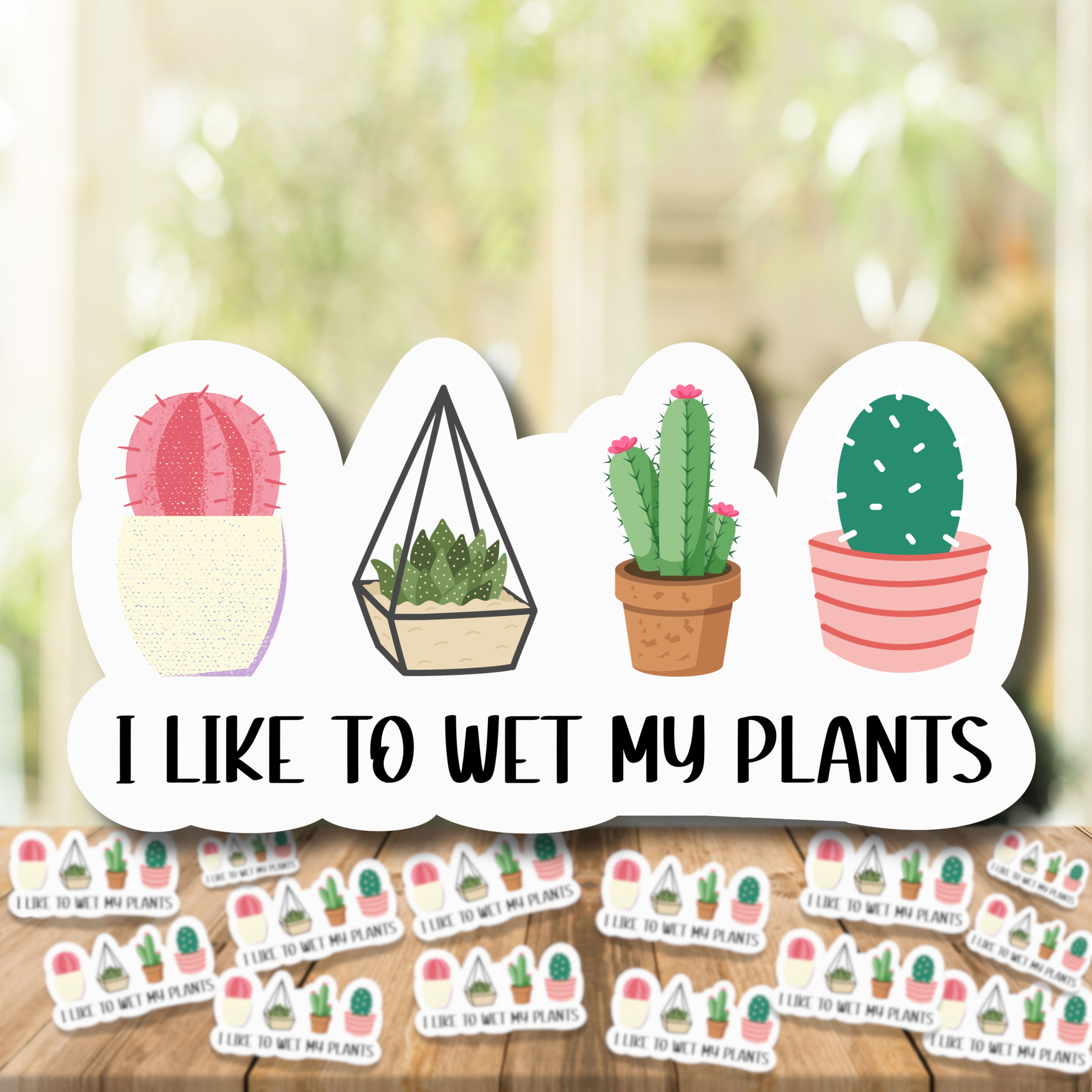 I Like To Wet My Plants Sticker