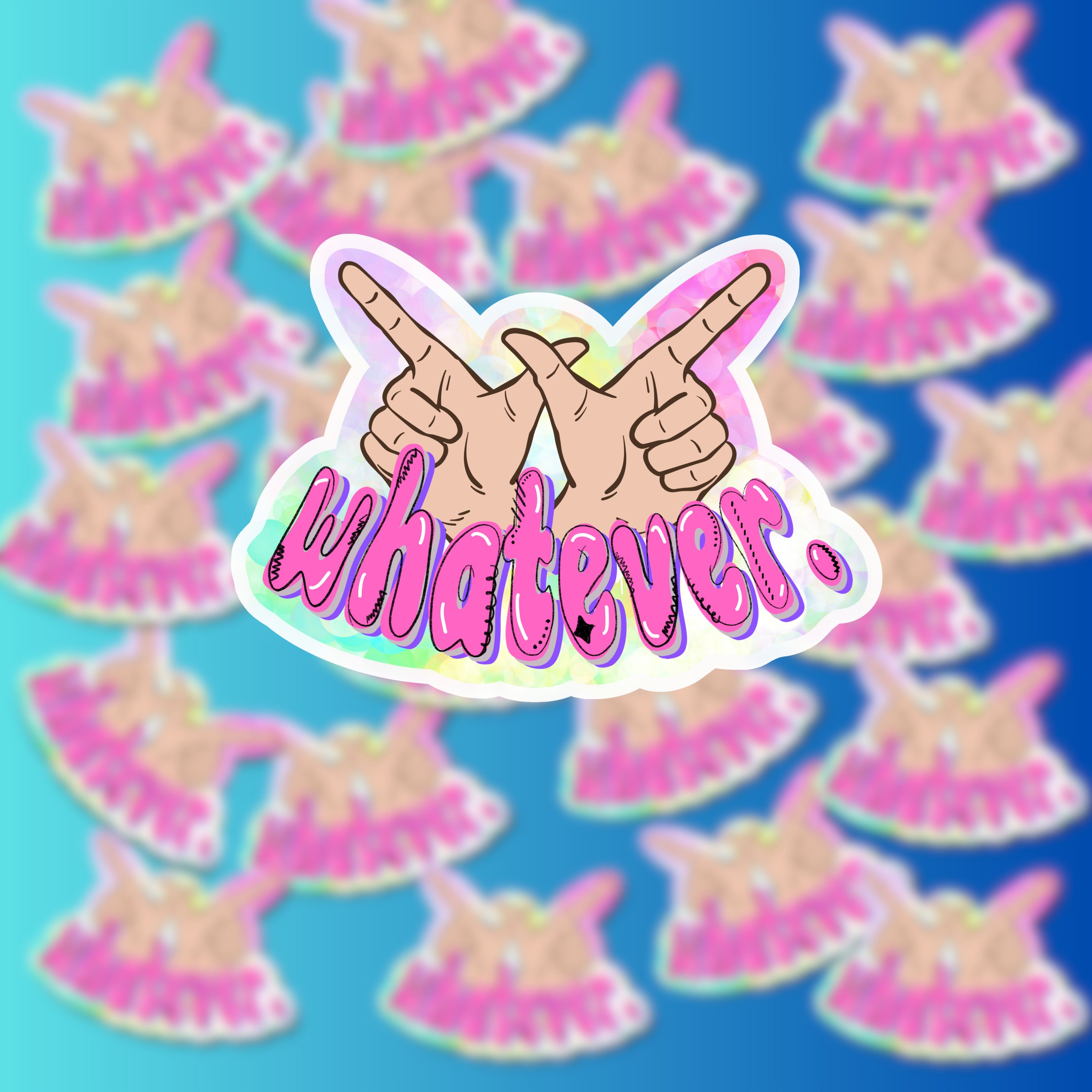 Whatever Sticker